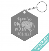 You're My Main Squeeze Hexagon Keychain